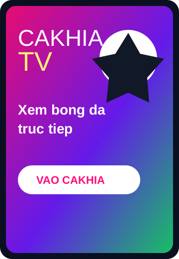 CakhiaTV xem bóng đá trực tiếp
